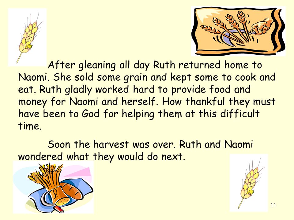 After gleaning all day Ruth returned home to Naomi