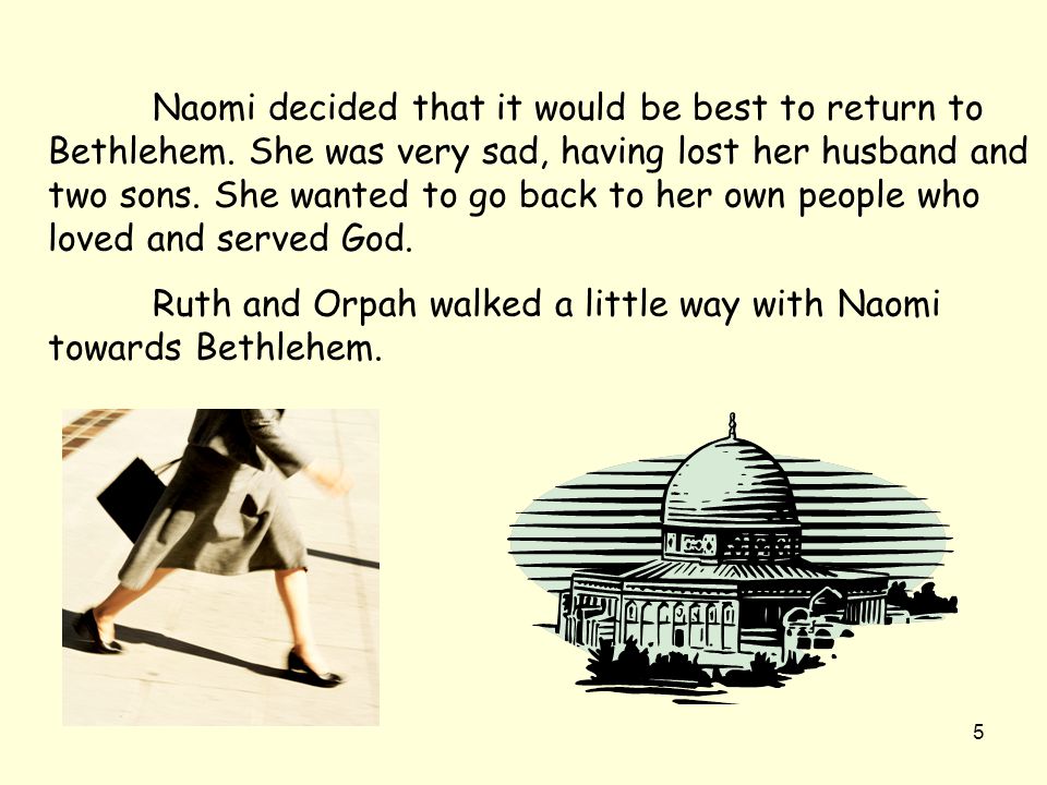 Naomi decided that it would be best to return to Bethlehem
