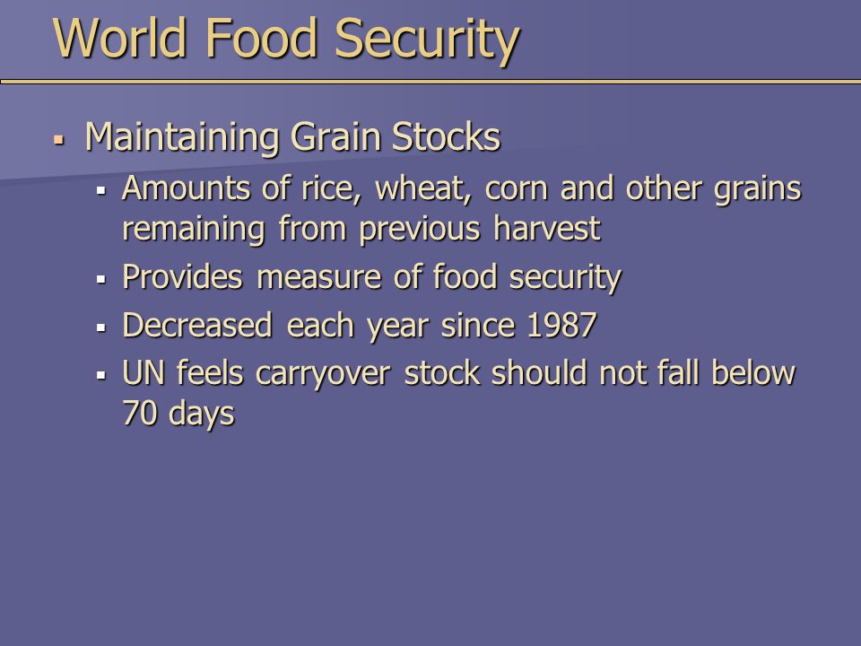 World Food Security Maintaining Grain Stocks