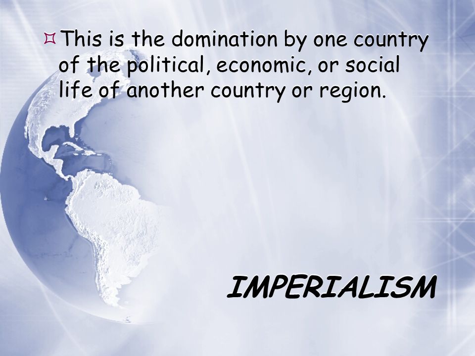 This is the domination by one country of the political, economic, or social life of another country or region.