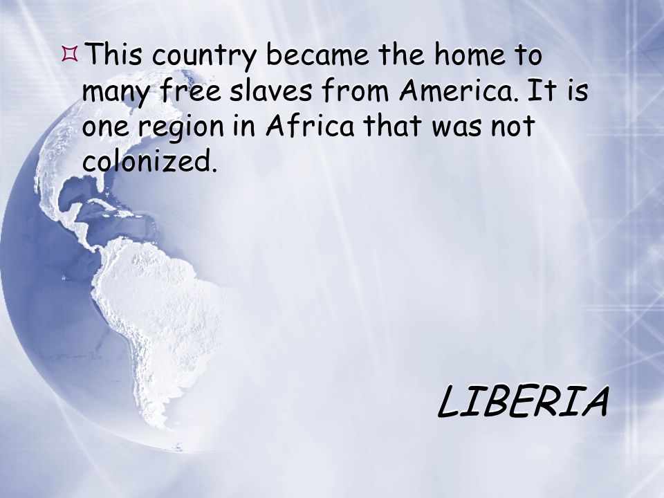 This country became the home to many free slaves from America
