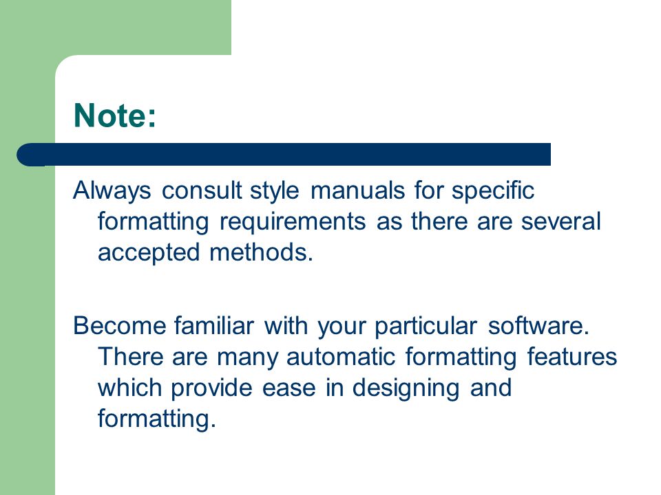 Note: Always consult style manuals for specific formatting requirements as there are several accepted methods.