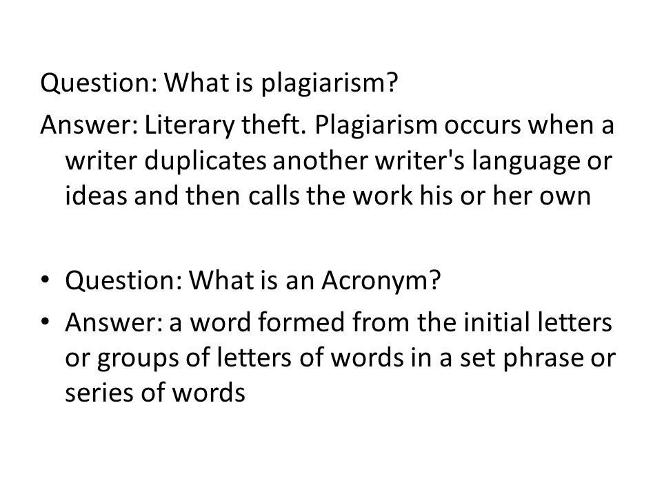 Question: What is plagiarism