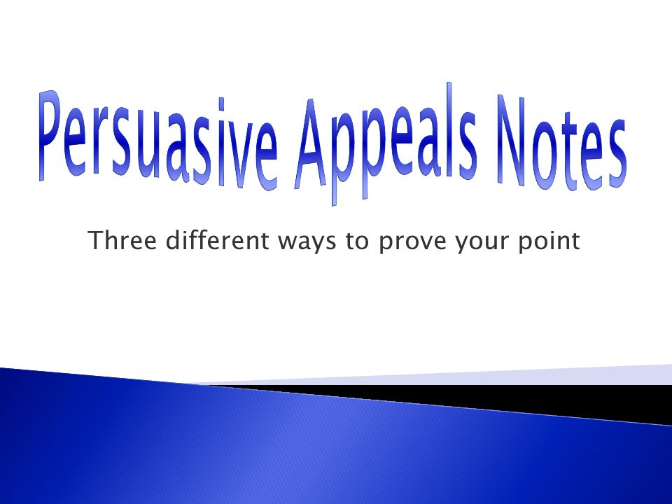 Persuasive Appeals Notes