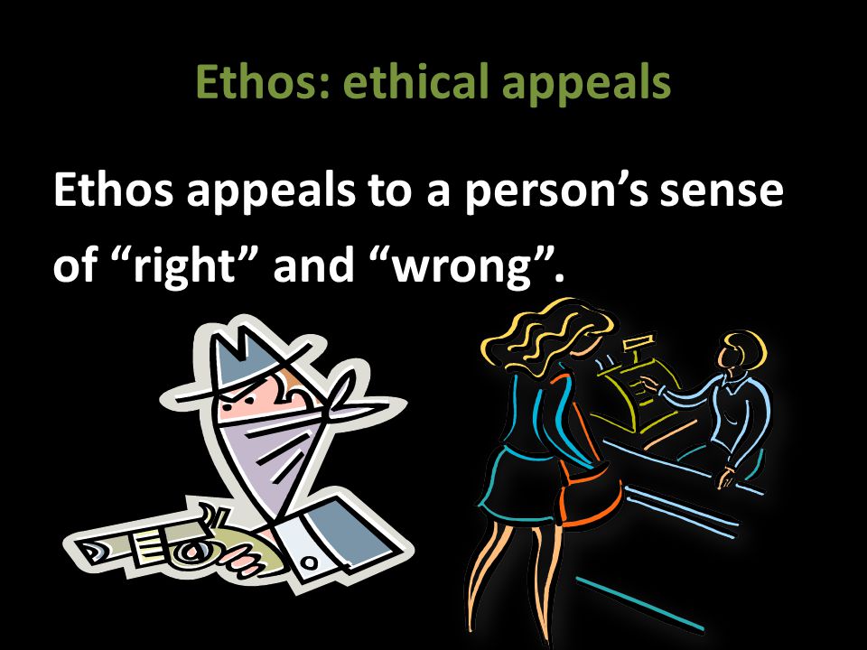 Ethos: ethical appeals