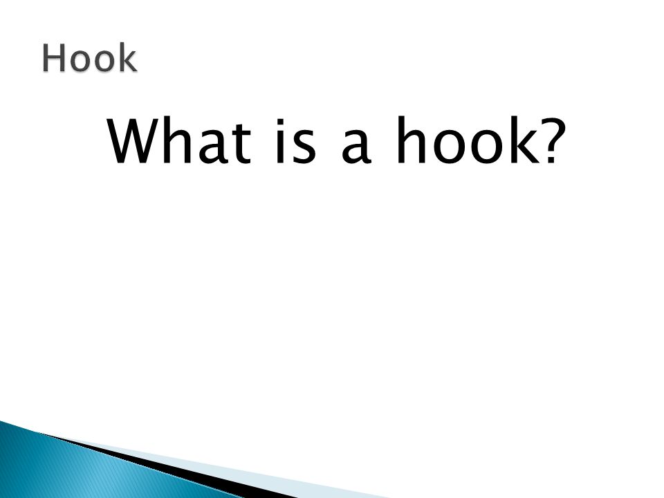 Hook What is a hook