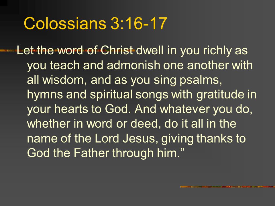 Colossians 3:16-17