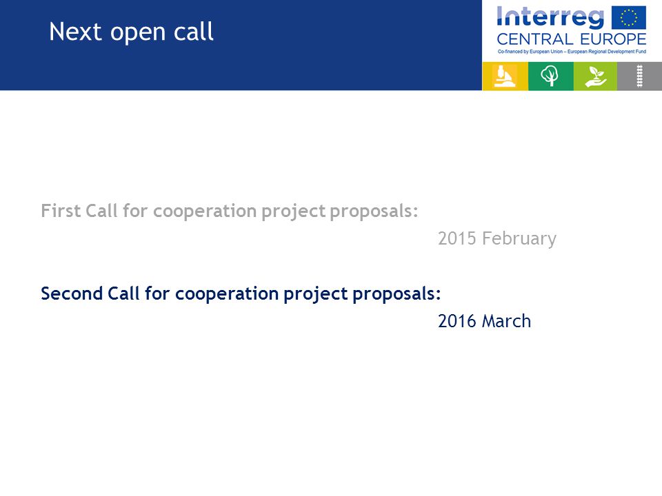 Next open call First Call for cooperation project proposals: