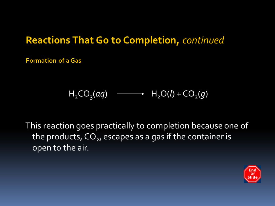 Reactions That Go to Completion, continued