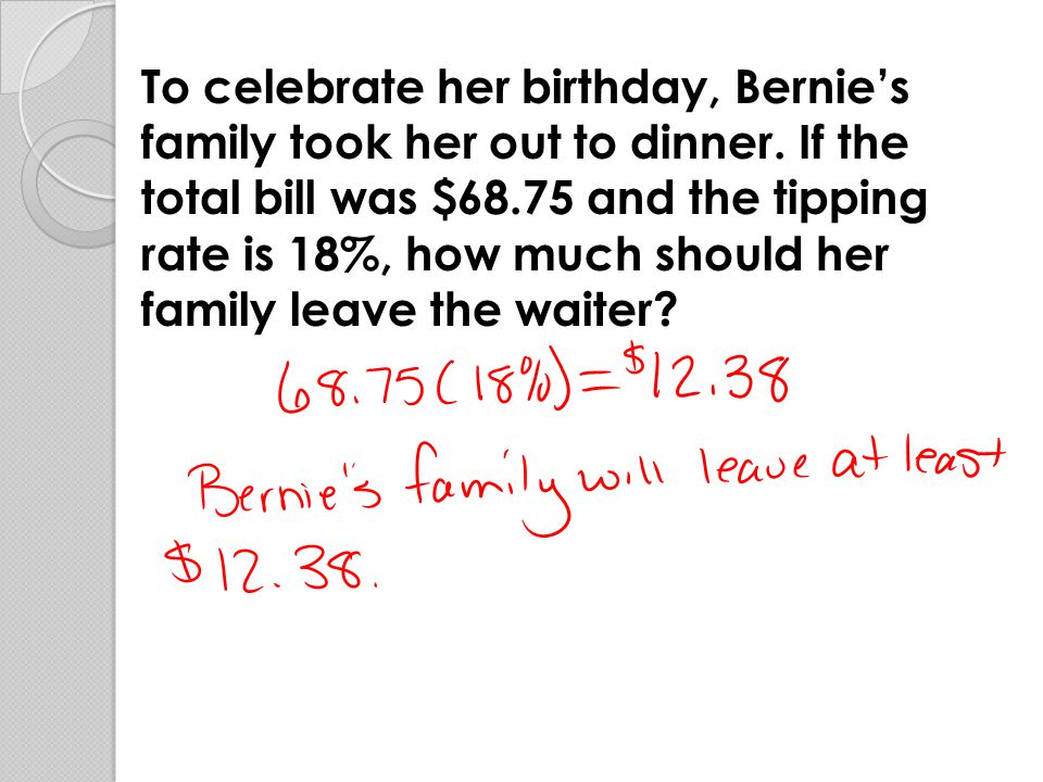 To celebrate her birthday, Bernie’s family took her out to dinner