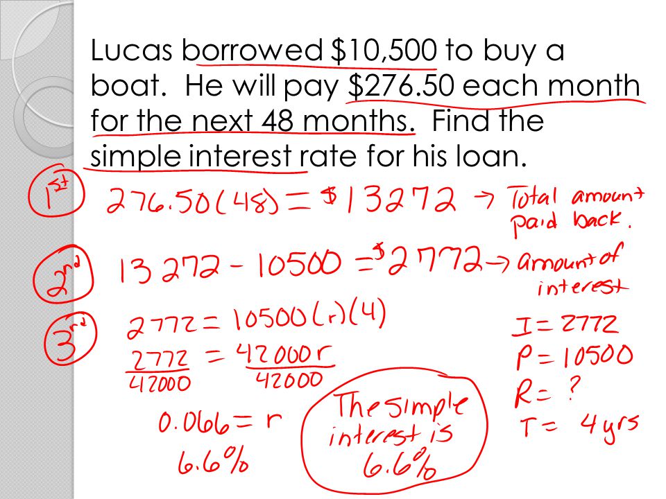 Lucas borrowed $10,500 to buy a boat. He will pay $276