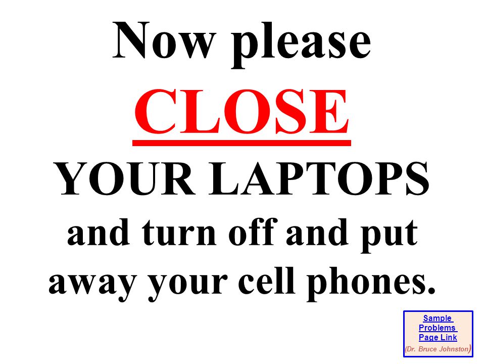and turn off and put away your cell phones.