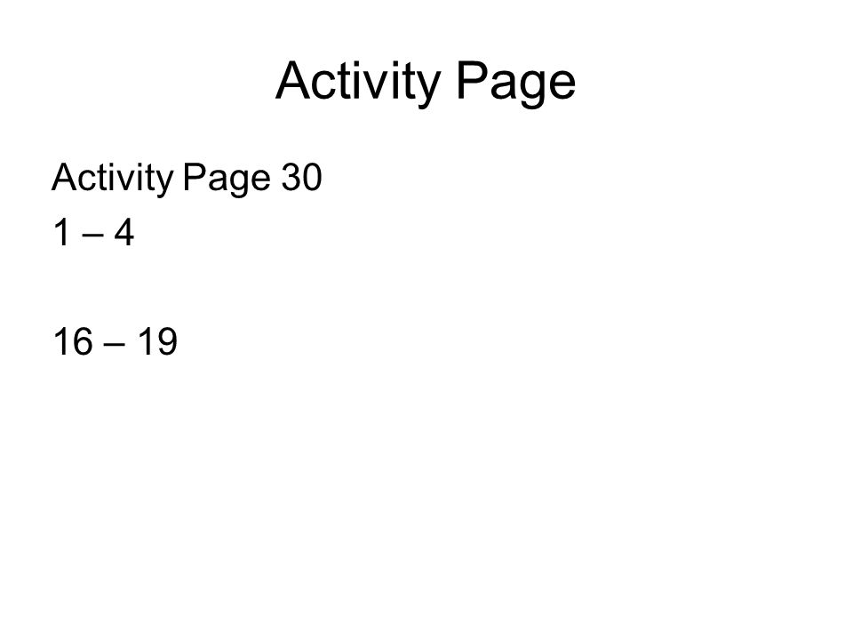 Activity Page Activity Page 30 1 – 4 16 – 19