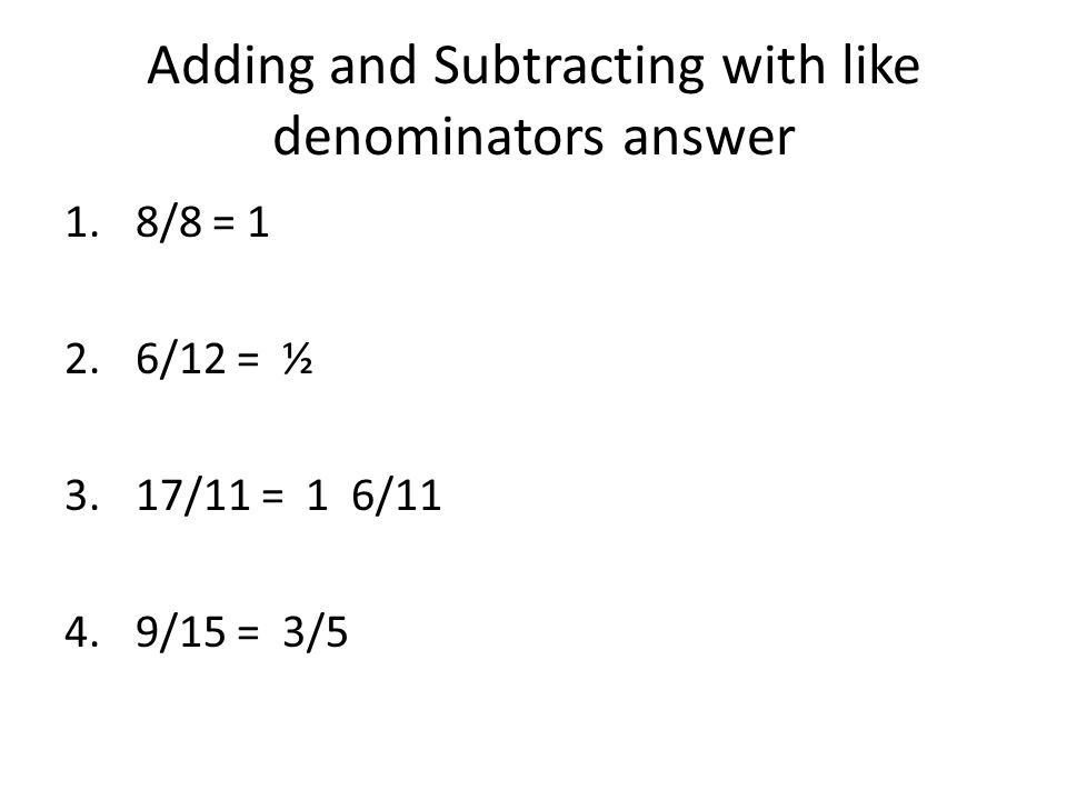 Adding and Subtracting with like denominators answer