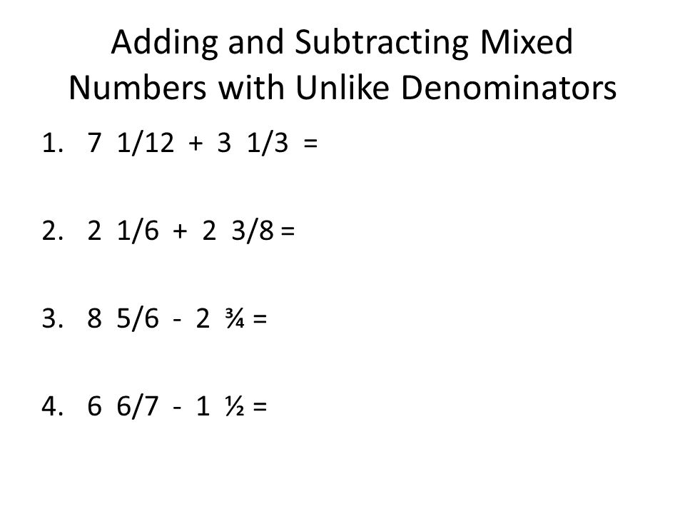 Adding and Subtracting Mixed Numbers with Unlike Denominators