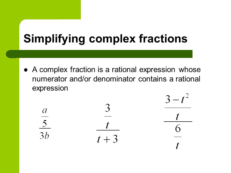 Simplifying complex fractions