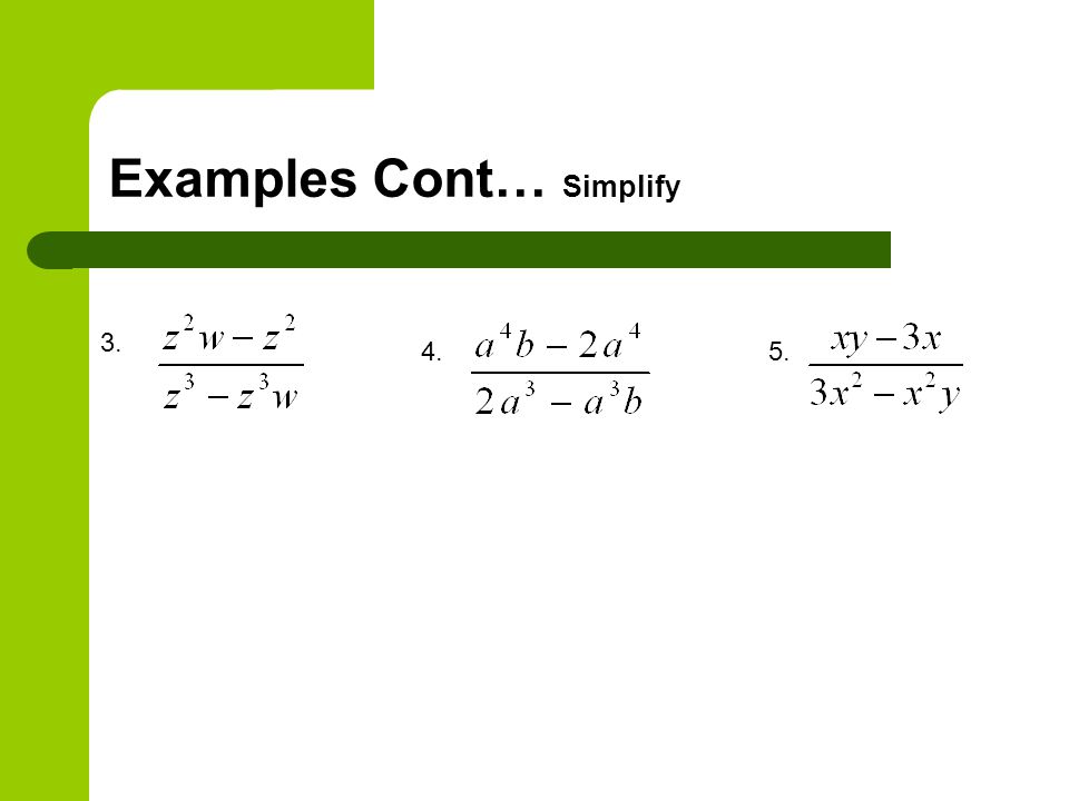 Examples Cont… Simplify