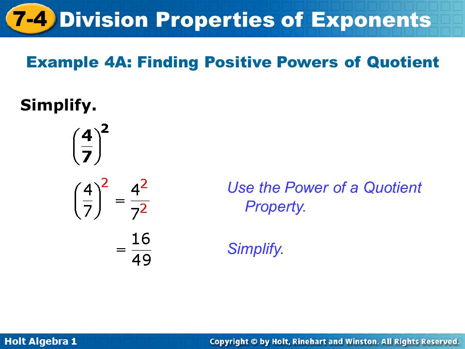 Example 4A: Finding Positive Powers of Quotient