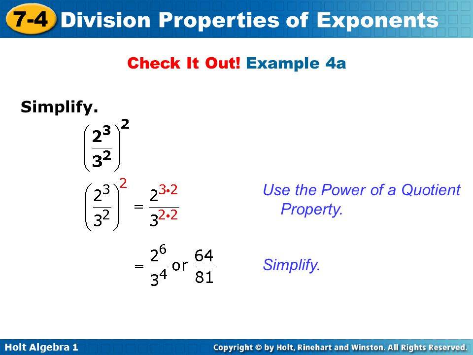Check It Out! Example 4a Simplify. Use the Power of a Quotient Property. Simplify.