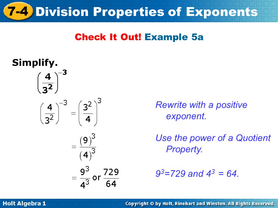 Check It Out! Example 5a Simplify. Rewrite with a positive exponent. Use the power of a Quotient Property.