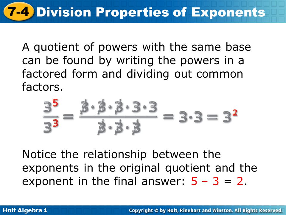 A quotient of powers with the same base can be found by writing the powers in a factored form and dividing out common factors.