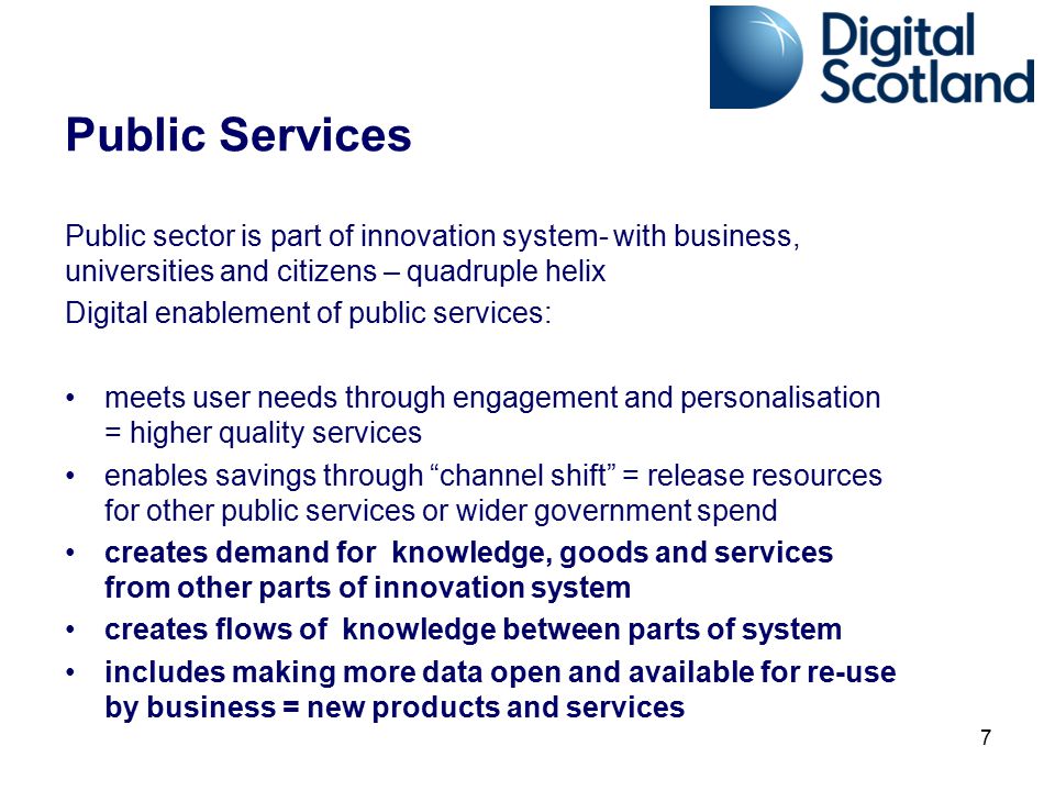 Public Services Public sector is part of innovation system- with business, universities and citizens – quadruple helix.