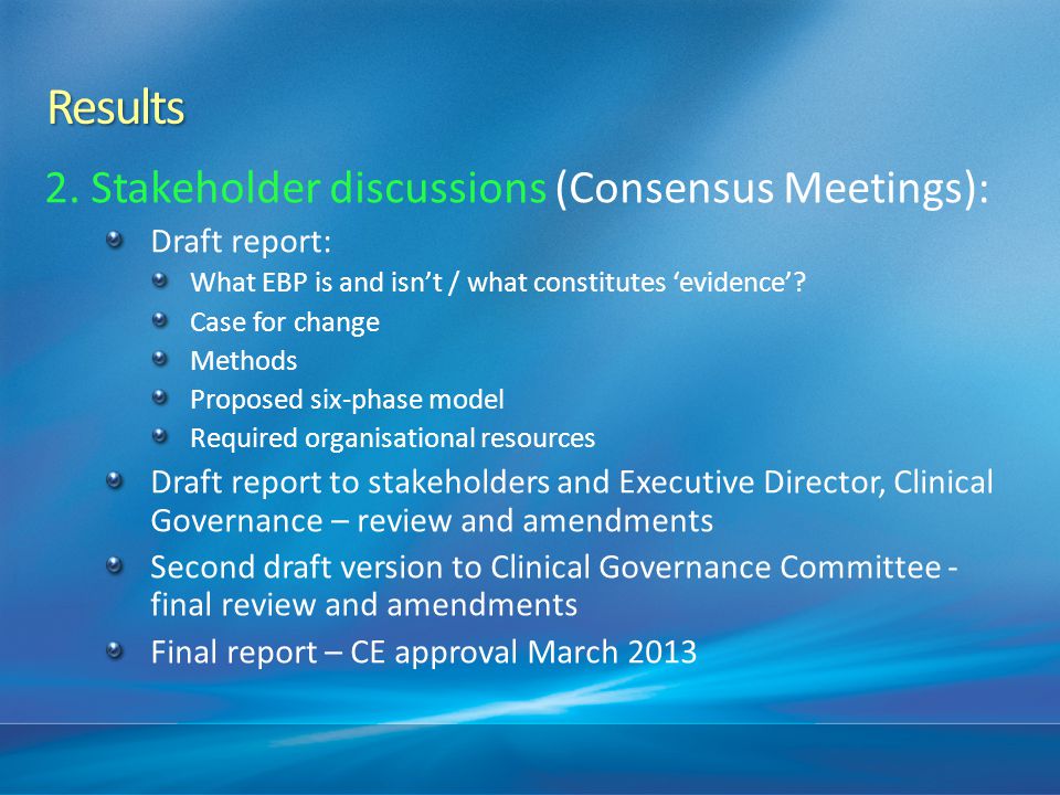 Results 2. Stakeholder discussions (Consensus Meetings): Draft report: