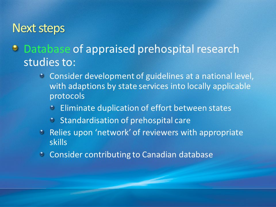 Next steps Database of appraised prehospital research studies to: