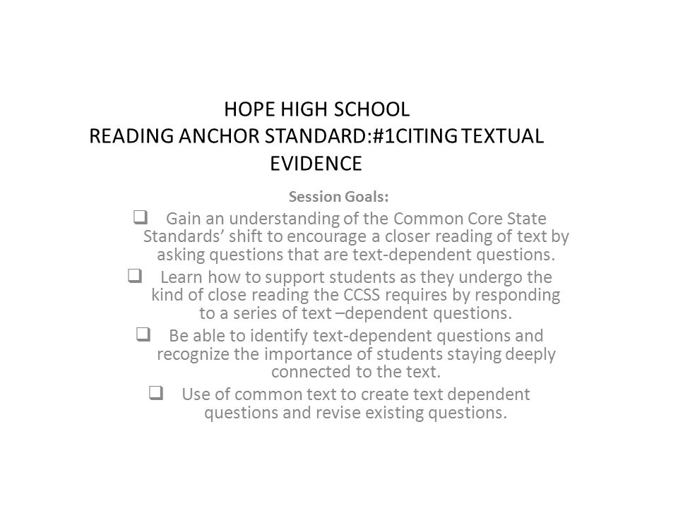 HOPE HIGH SCHOOL READING ANCHOR STANDARD:#1CITING TEXTUAL EVIDENCE