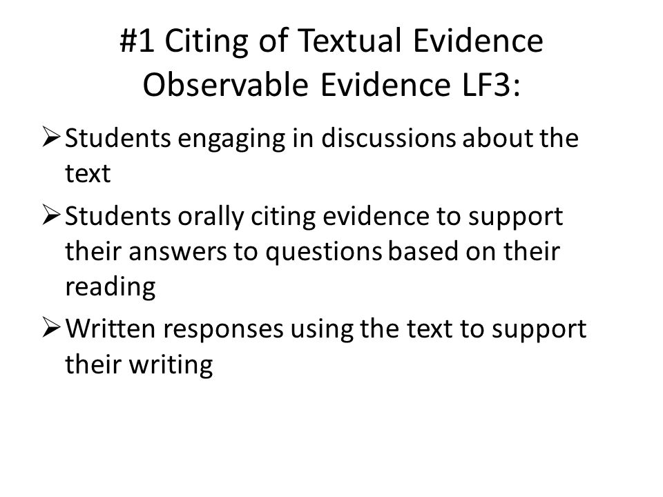 #1 Citing of Textual Evidence Observable Evidence LF3: