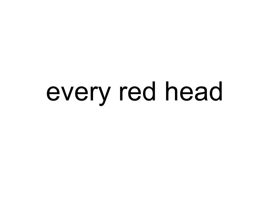 every red head