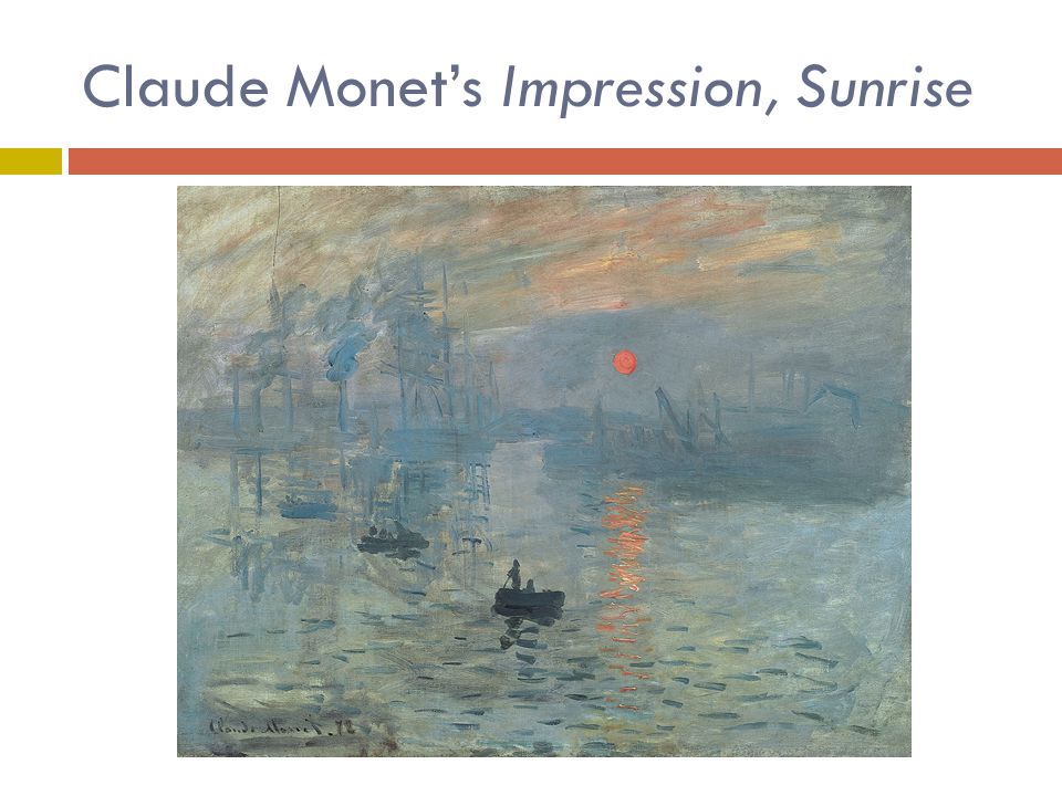 Claude Monet’s Impression, Sunrise