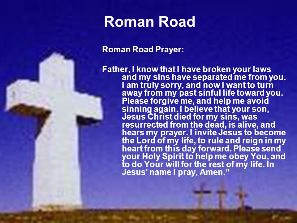 Roman Road Roman Road Prayer: