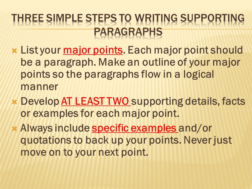 Three simple steps to writing supporting paragraphs