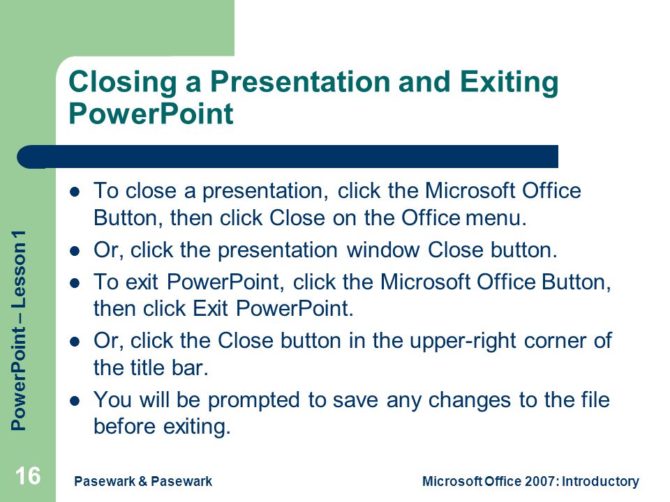Closing a Presentation and Exiting PowerPoint