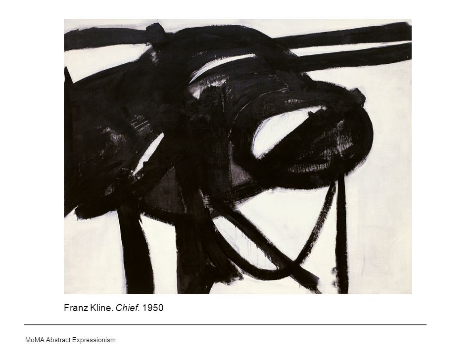 Franz Kline. Chief Share this information with your students: