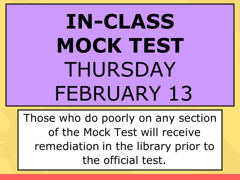 IN-CLASS MOCK TEST THURSDAY FEBRUARY 13