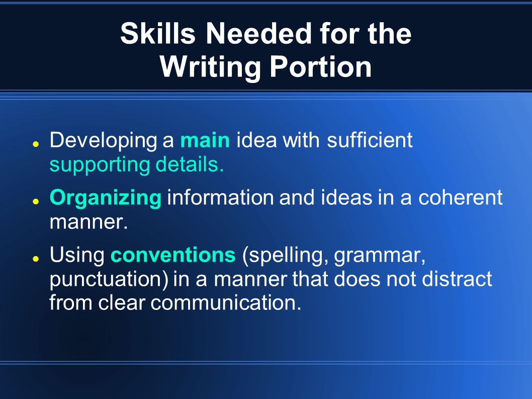 Skills Needed for the Writing Portion