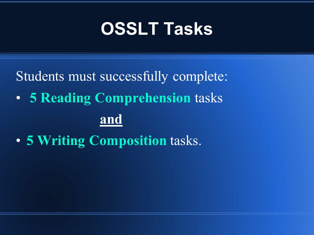 OSSLT Tasks Students must successfully complete: