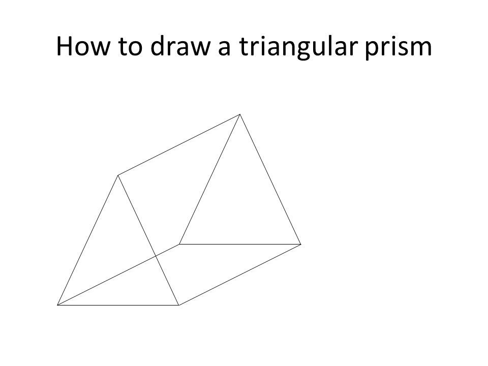 How to draw a triangular prism