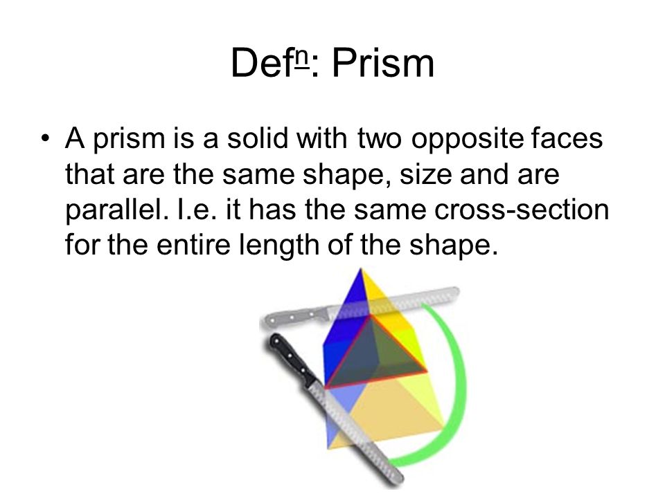 Defn: Prism