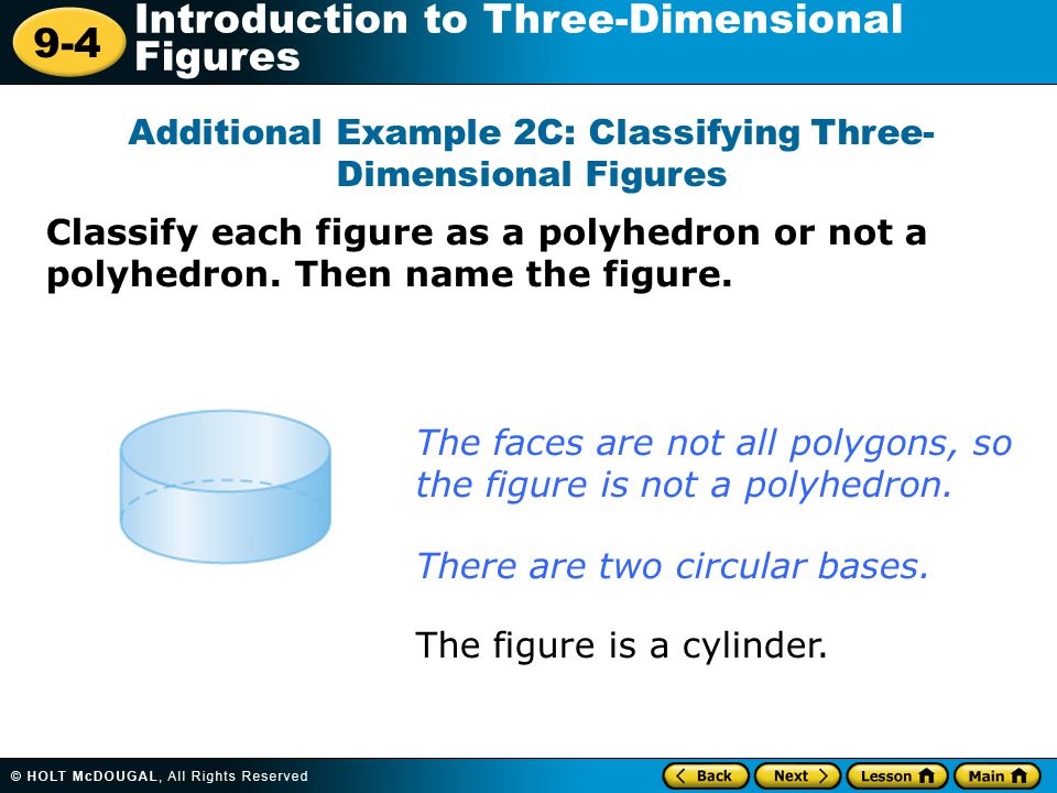Additional Example 2C: Classifying Three- Dimensional Figures