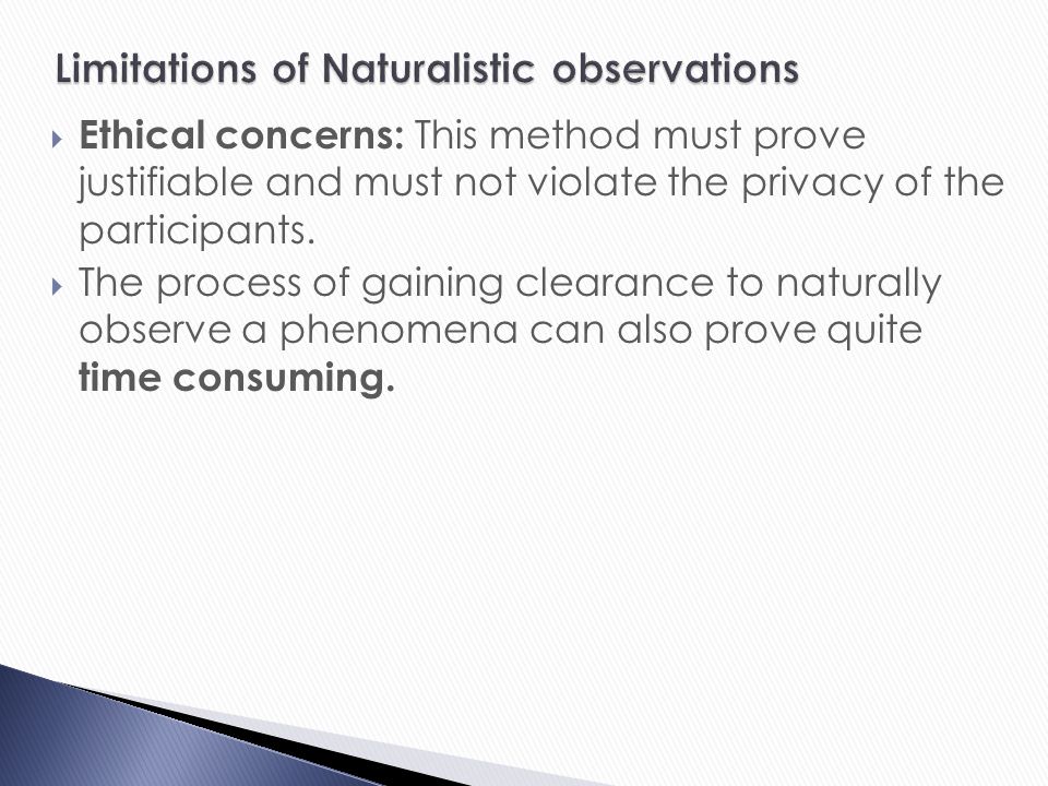 Limitations of Naturalistic observations