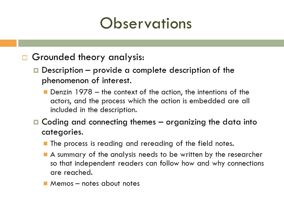 Observations Grounded theory analysis: