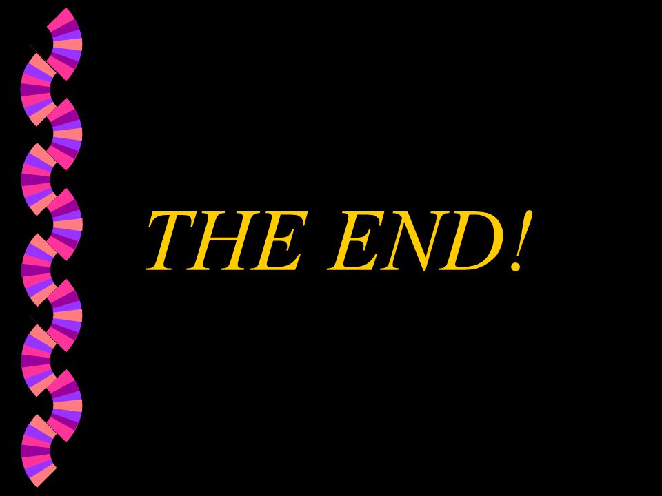 THE END!