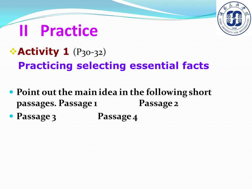 II Practice Activity 1 (P30-32) Practicing selecting essential facts