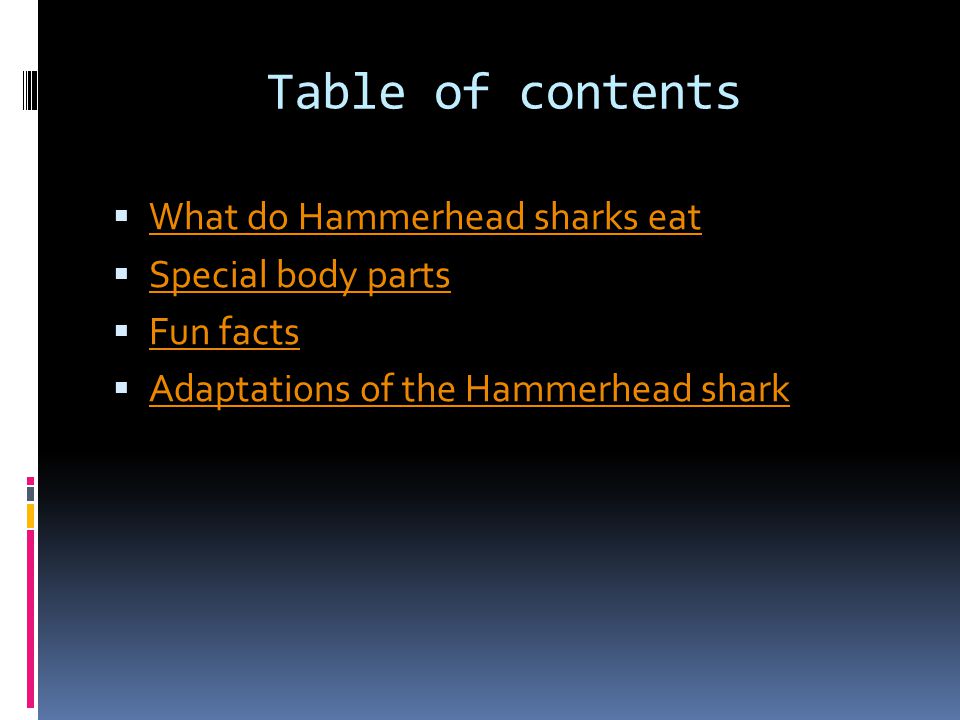 Table of contents What do Hammerhead sharks eat Special body parts