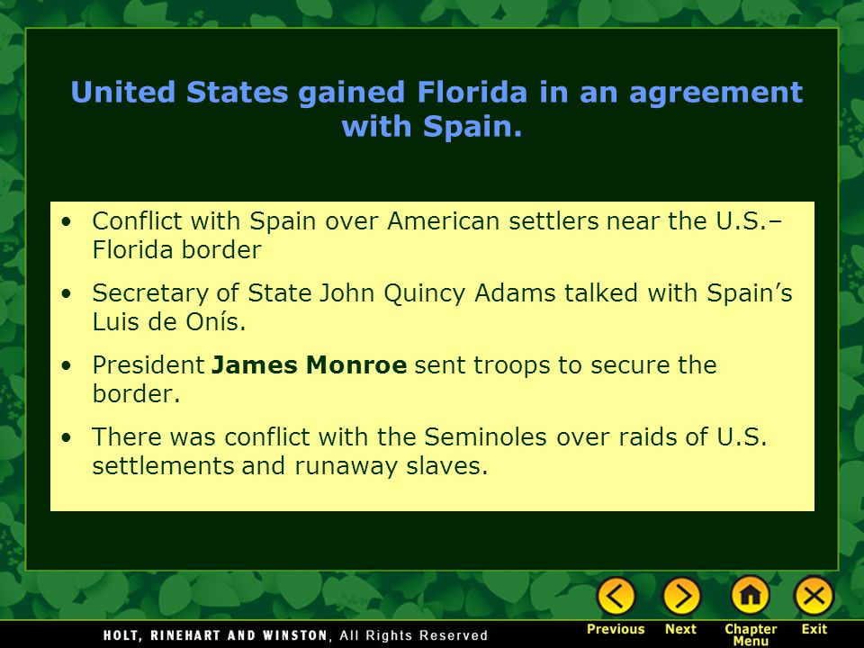 United States gained Florida in an agreement with Spain.
