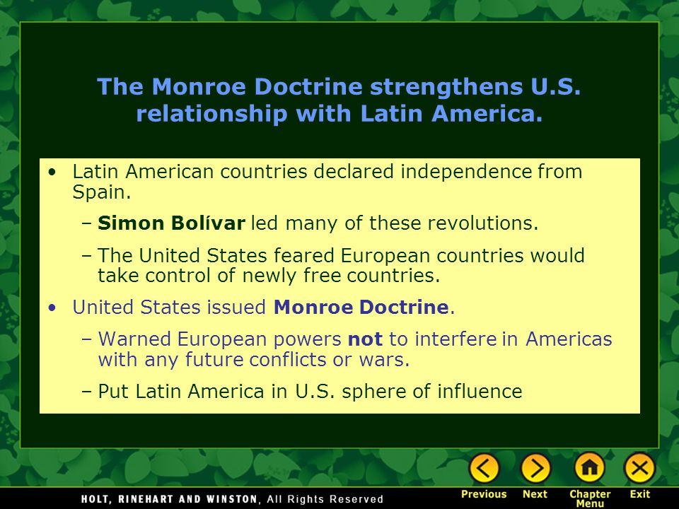 The Monroe Doctrine strengthens U.S. relationship with Latin America.