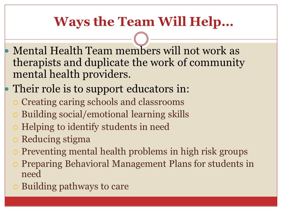 Ways the Team Will Help…